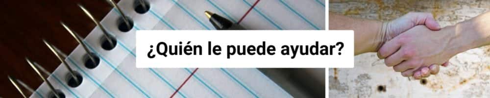 Quien le puede ayudar? Quien le puede ayudar?